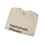 Hanuman Moves Mountains Sweatshirt