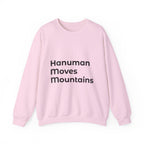 Hanuman Moves Mountains Sweatshirt