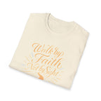 Walk by Faith T-Shirt