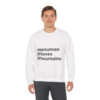 Hanuman Moves Mountains Sweatshirt