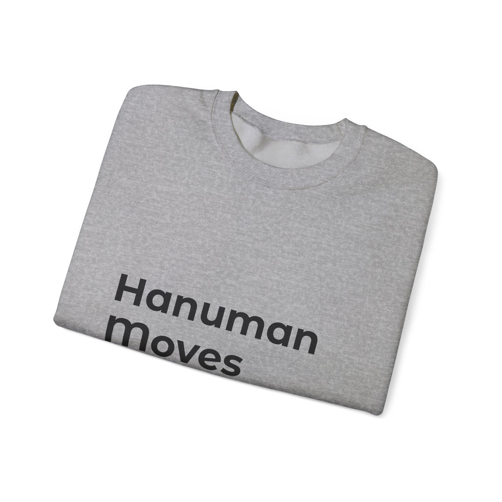 Hanuman Moves Mountains Sweatshirt