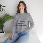Hanuman Moves Mountains Sweatshirt