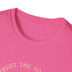 Trust the Timing T-Shirt